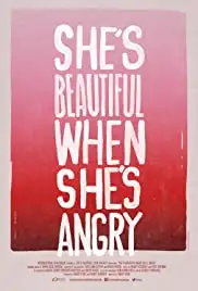 She's Beautiful When She's Angry (2014)