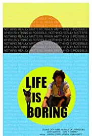 Life Is Boring (2016)
