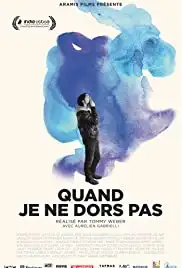 Quand je ne dors pas (2015)