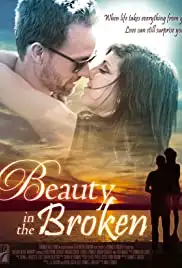 Beauty in the Broken (2015)