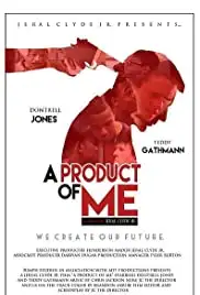A Product of Me (2014)