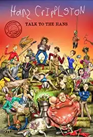 Hans Crippleton Talk to the Hans (2014)