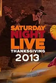 Saturday Night Live: Thanksgiving (2013)