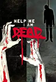 Help me I am Dead - Die Geschichte der Anderen (2013)