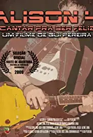 Alison 4: Cantar Pra Ser Feliz (2009)