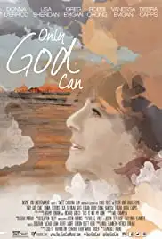 Only God Can (2015)