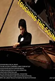 Touching the Sound: The Improbable Journey of Nobuyuki Tsujii (2015) Touching the Sound: The Improbable Journey of Nobuyuki Tsujii (2015)