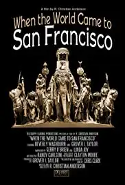 When the World Came to San Francisco (2015)