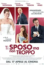 Ti sposo ma non troppo (2014)