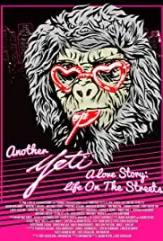Another Yeti a Love Story: Life on the Streets (2017)