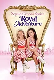 Sophia Grace & Rosie's Royal Adventure (2014)