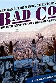Bad Company: The Official Authorised 40th Anniversary Documentary (2014) Bad Company: The Official Authorised 40th Anniversary Documentary (2014)