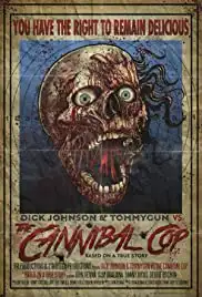 Dick Johnson & Tommygun vs. The Cannibal Cop: Based on a True Story (2018)