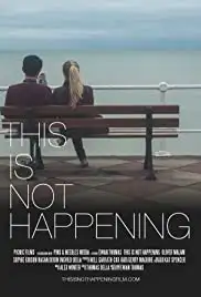 This Is Not Happening (2014)