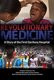 Revolutionary Medicine: A Story of the First Garifuna Hospital (2013)