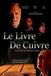 Le Livre de cuivre: Le conte du Château de Bic (2015)