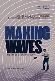 Making Waves: The Art of Cinematic Sound (2019)