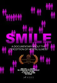 SMILE: A Short Documentary About the Perception of Mental Illness (2014)