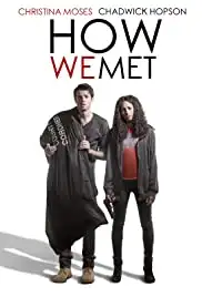 How We Met (2016)