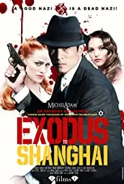 Exodus to Shanghai (2015)