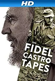 The Fidel Castro Tapes (2014)