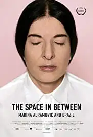 The Space in Between: Marina Abramovic and Brazil (2016)
