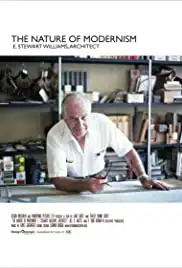 The Nature of Modernism: E. Stewart Williams, Architect (2014) The Nature of Modernism: E. Stewart Williams, Architect (2014)