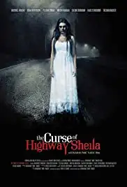 The Curse of Highway Sheila (2014)