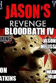 BloodBath Jason's Revenge (2015)