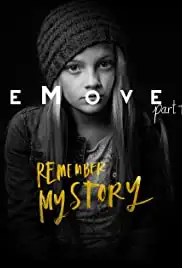 Remember My Story: Removed Part 2 (2015)