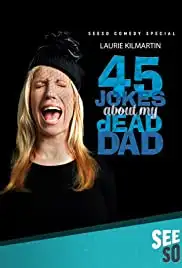 45 Jokes About My Dead Dad (2016)
