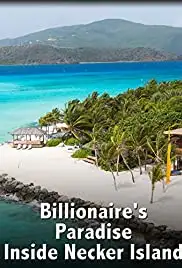 Billionaire's Paradise: Inside Necker Island (2015)