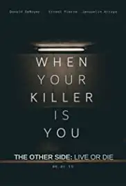 The Other Side: Live or Die (2018)