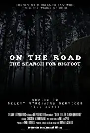 On the Road: The Search for Bigfoot (2018)