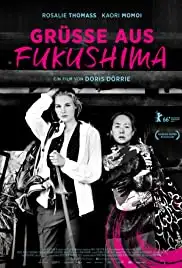 Grüsse aus Fukushima (2016)
