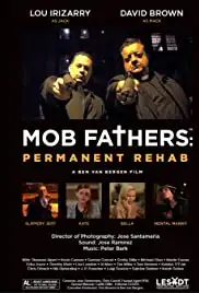 Mob Fathers: Permanent Rehab (2016)