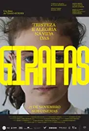 Tristeza e Alegria na Vida das Girafas (2019)