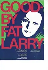 Goodbye, Fat Larry (2016)