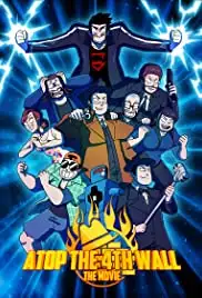 Atop the Fourth Wall: The Movie (2015)