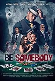 Be Somebody (2018)