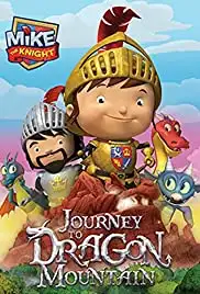 Mike the Knight: Journey to Dragon Mountain (2014)