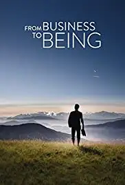 From Business to Being (2015)