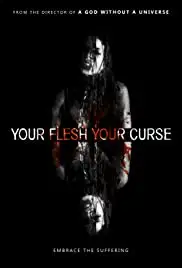 Your Flesh, Your Curse (2017)