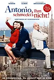Antonio, ihm schmeckt's nicht! (2016)