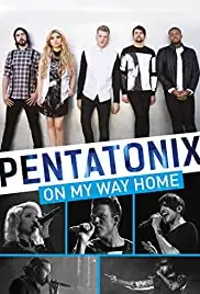 Pentatonix: On My Way Home (2015)