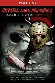 Crystal Lake Memories: The Complete History of Friday the 13th Part 1 (2015)