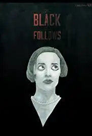 The Black That Follows (2016)