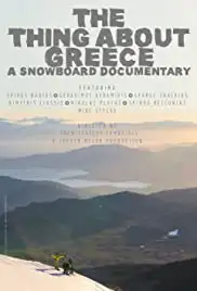 The Thing About Greece... A Snowboard Documentary (2015)