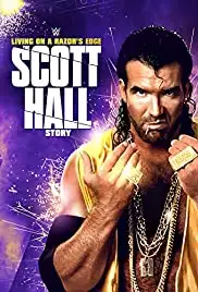 Scott Hall: Living on a Razor's Edge (2016)