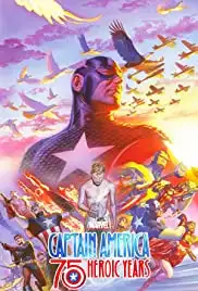 Marvel's Captain America: 75 Heroic Years (2016)